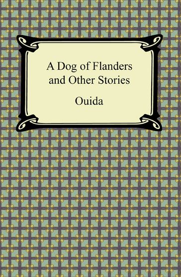 A Dog of Flanders and Other Stories - Ouida