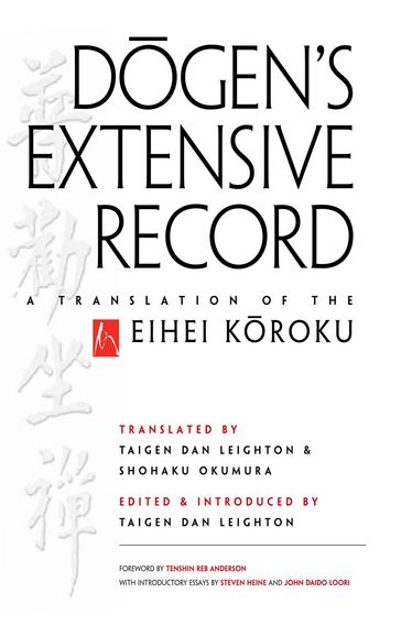 Dogen's Extensive Record - Eihei Dogen - John Daido Loori - Steven Heine