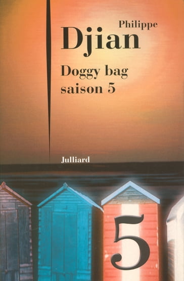 Doggy bag - saison 5 - Philippe Djian