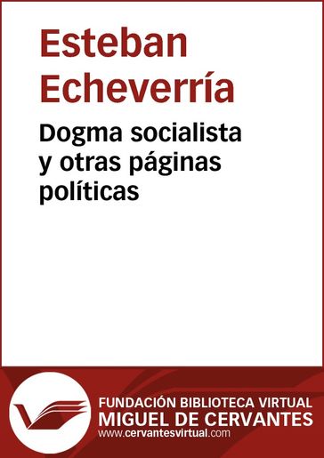 Dogma socialista y otras páginas políticas - Esteban Echeverría