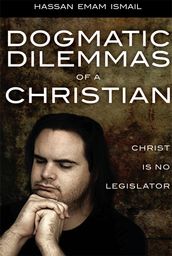 Dogmatic Dilemmas of a Christian