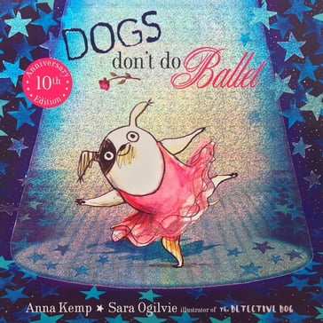 Dogs Don't Do Ballet - Anna Kemp