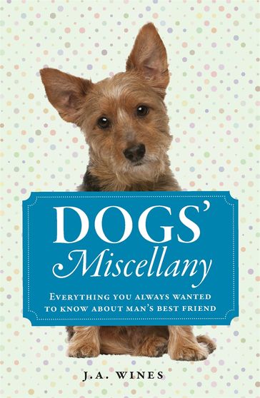 Dogs' Miscellany - J. A. Wines