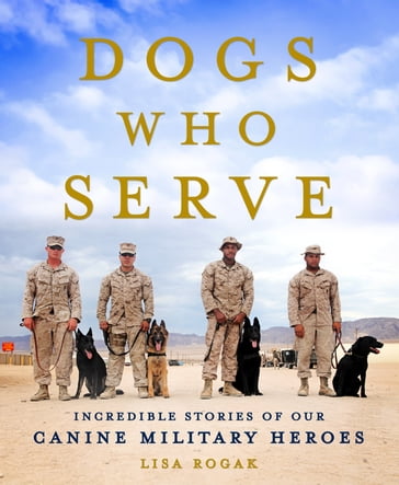 Dogs Who Serve - Lisa Rogak