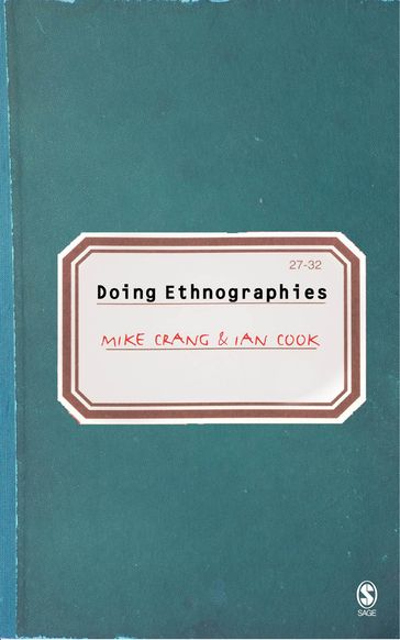 Doing Ethnographies - Ian Cook et al - Mike A Crang