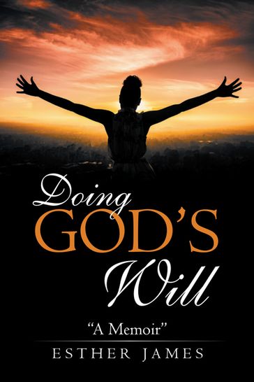 Doing God's Will - Esther James