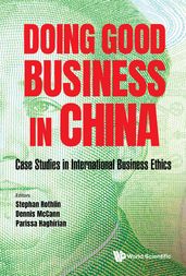 Doing Good Business In China: Case Studies In International Business Ethics