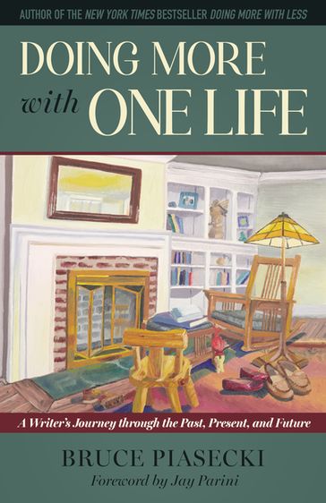 Doing More with One Life - Bruce Piasecki