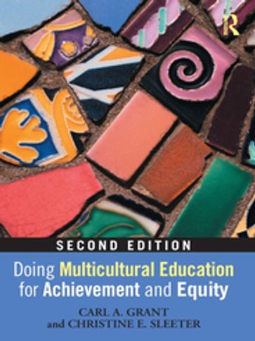 Doing Multicultural Education for Achievement and Equity - Carl A. Grant - Christine E. Sleeter