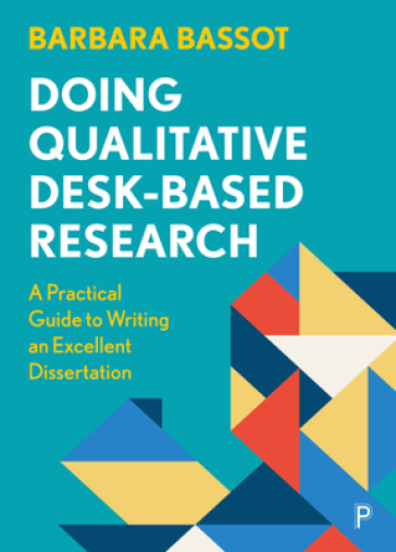 Doing Qualitative Desk-Based Research - Barbara Bassot