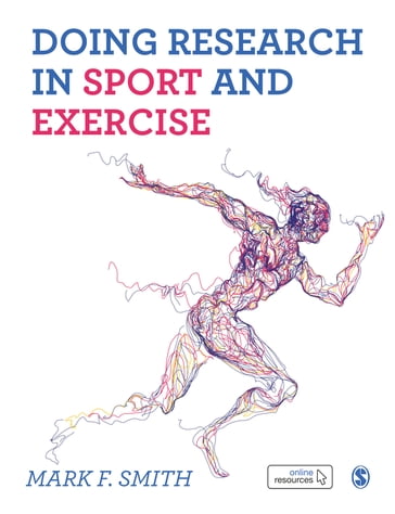 Doing Research in Sport and Exercise - Mark Smith
