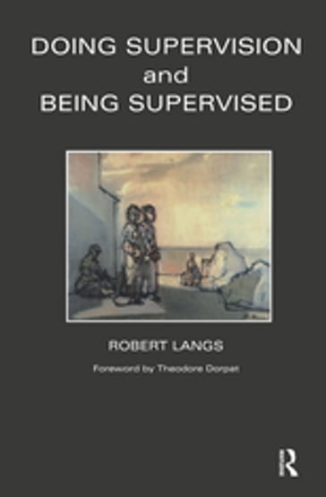Doing Supervision and Being Supervised - Robert Langs