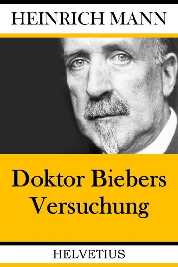 Doktor Biebers Versuchung - Heinrich Mann