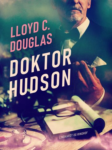 Doktor Hudson - Lloyd C. Douglas