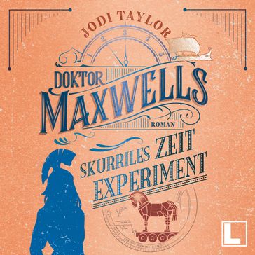 Doktor Maxwells skurriles Zeitexperiment - Die Chroniken von St. Mary's, Band 3 (ungekürzt) - Jodi Taylor