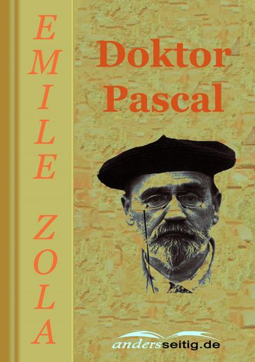 Doktor Pascal - Émile Zola