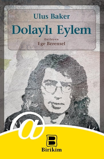 Dolayl Eylem - Ege Berensel - Ulus Baker