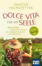 Dolce Vita fur die Seele