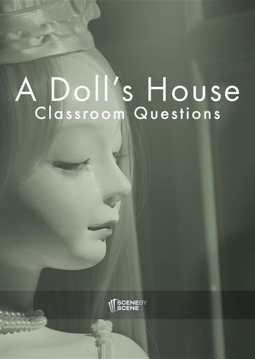 A Doll's House Classroom Questions - Amy Farrell