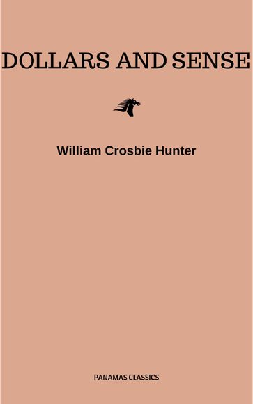 Dollars and Sense - William Crosbie Hunter