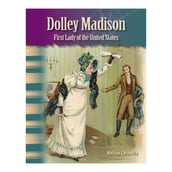 Dolley Madison: First Lady of the United States
