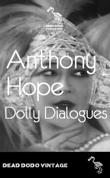 Dolly Dialogues - Anthony Hope