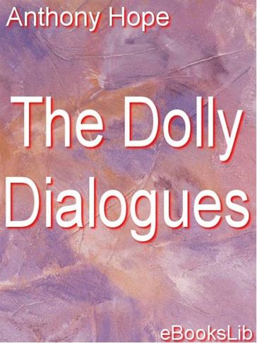 Dolly Dialoques - Anthony Hope