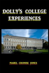 Dolly s College Experiences
