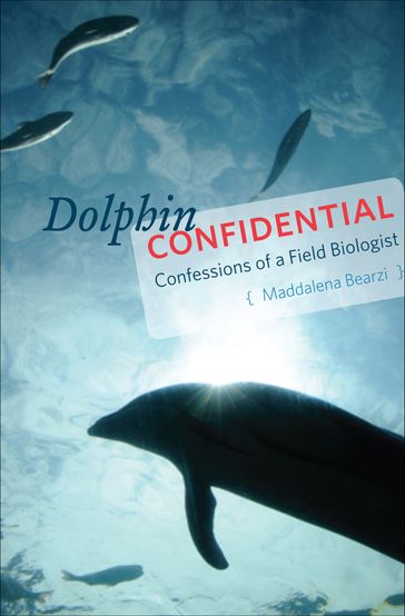 Dolphin Confidential - Maddalena Bearzi