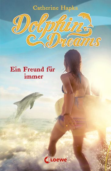 Dolphin Dreams - Ein Freund fur immer (Band 2) - Catherine Hapka