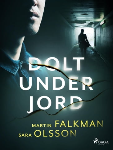 Dolt under jord - Sara Olsson - Martin Falkman