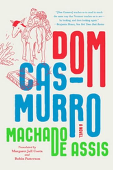 Dom Casmurro: A Novel - Joaquim Maria Machado de Assis