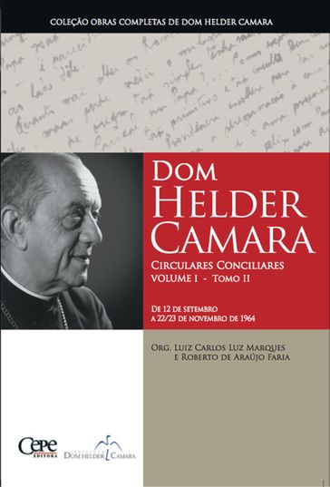 Dom Helder Camara Circulares Conciliares Volume I - Tomo II - Dom Helder Camara