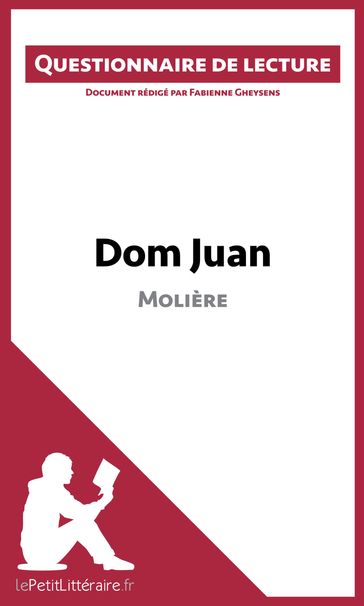 Dom Juan de Molière (Questionnaire de lecture) - Fabienne Gheysens - lePetitLitteraire