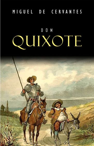 Dom Quixote - Miguel de Cervantes