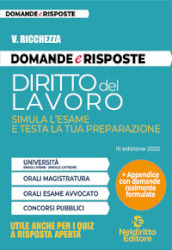 Domande e risposte. Diritto del lavoro. Simula l esame e testa la tua preparazione