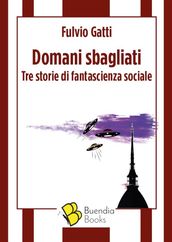 Domani sbagliati