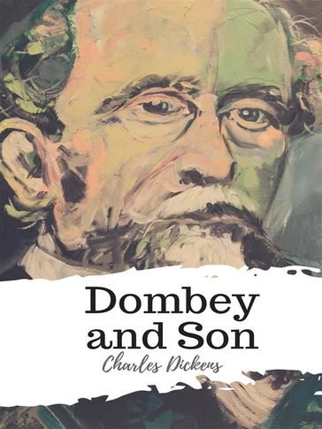 Dombey and Son - Charles Dickens