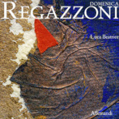 Domenica Regazzoni. Ediz. illustrata