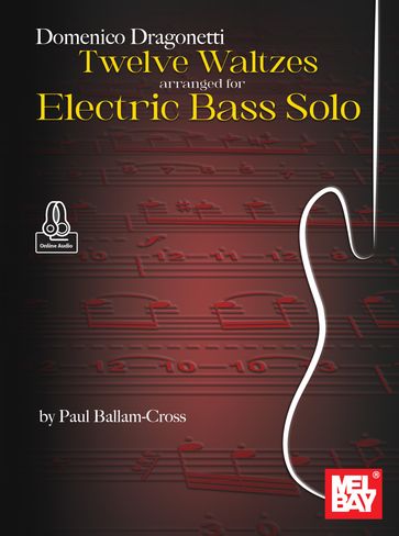 Domenico Dragonetti - Twelve Waltzes arranged for Electric Bass Solo - Paul Ballam-Cross