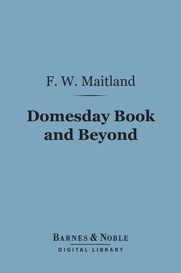 Domesday Book and Beyond (Barnes & Noble Digital Library) - Frederic William Maitland