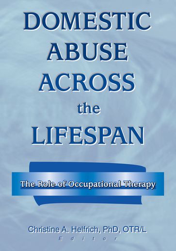 Domestic Abuse Across the Lifespan - Christine Helfrich