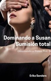 Dominando a Susan. Sumisión total