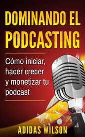 Dominando el Podcasting