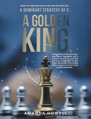 A Dominant Strategy of E : A Golden King - Amanda Howell