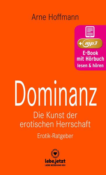 Dominanz - Die Kunst der erotischen Herrschaft   Erotischer Hörbuch Ratgeber - Arne Hoffmann