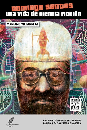 Domingo Santos. Una vida de ciencia ficción - Mariano Villarreal