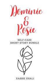 Dominic & Rosie: Self-Care Short Story Bundle