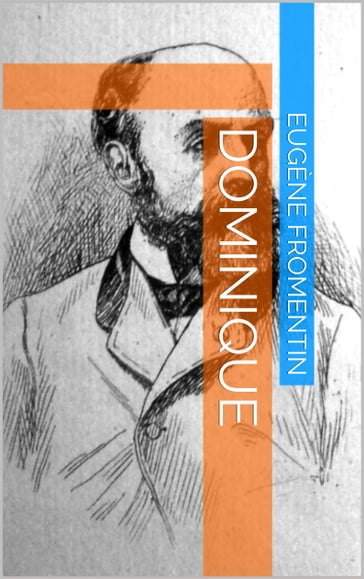 Dominique - Eugène Fromentin