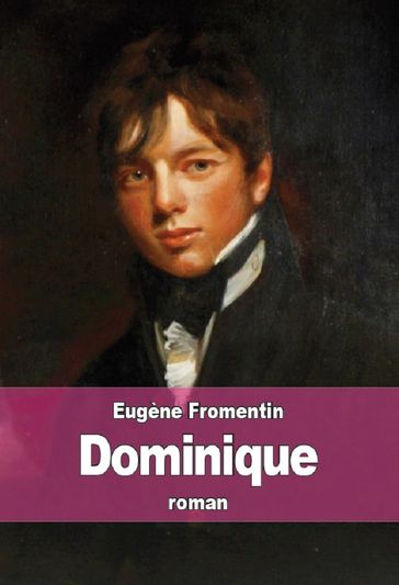 Dominique - Eugène Fromentin